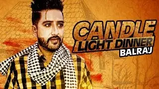 New Punjabi Songs ● Candle Light Dinner ● Balraj  ● Beat Minister ● Lokdhun Punjabi