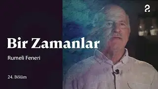 Rumeli Feneri | Bir Zamanlar | 24. Bölüm @trt2