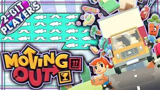 Let's Play Moving Out | A Best Friend's Duty | 2-Bit Players