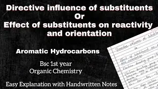 Directive influence of substituent || Aromatic hydrocarbons || Easy explanation || BSc 1st year chem