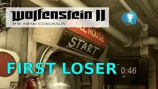 Wolfenstein 2 The New Colossus &ndash; Killhouse First Loser Trophy Achievement