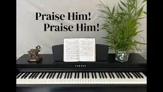 Praise Him! Praise Him! Hymn Sing-along in a lower key