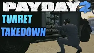 PAYDAY 2: Turret Takedown - Ограбление От Сообщества!