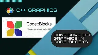 How to Configure C++ graphics in Code::Blocks know code tech