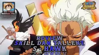 Review skill dan talent S-Hawk (Seraphim) - One Piece Burning Will (OPBW) CN