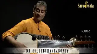 Sarodwala - Online Sarod Lessons | Dr. Rajeeb Chakraborty | Raaga Series |  
