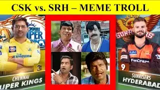 CSK vs. SRH | MEME TROLL | IPL 2023