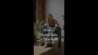How to Sound like a Seattleite with Liz Hake