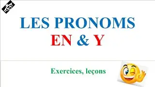 Les pronoms EN et Y
