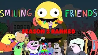 Smiling Friends Season 2 Every Episode Ranked