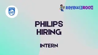 Philips Jobs | Role : Intern | Referral Room