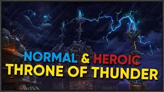 Throne of Thunder - Heroic & Normal WoW Raid [21/12/25]