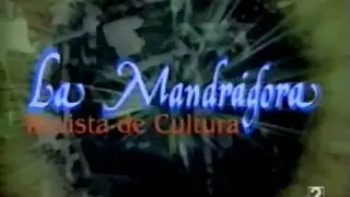 La mandr&aacute;gora (1997). Cabecera. Programa cultutal de La 2