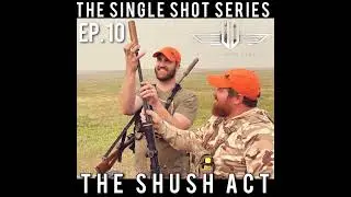 10 Single Shot Series - SHUSH Act