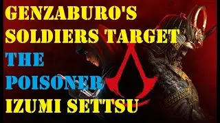 GENZABURO'S SOLDIERS TARGET: The Poisoner - Izumi Settsu (AC Shadows)