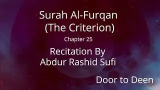 Surah Al-Furqan (The Criterion) Abdur Rashid Sufi Quran Recitation