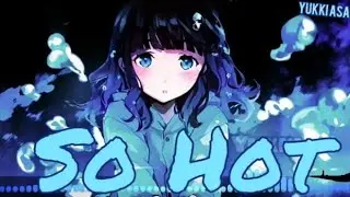 Nightcore - So hot (Spanish version)