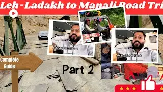 Leh To Manali Road Trip Part 2 | Jaipur Backpacker #travel vlog