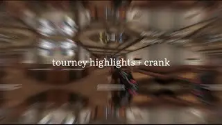 tournament highlights + crank | forward assault