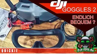 DJI Goggles 2 - Endlich bequem ?   | #Digital-FPV.de