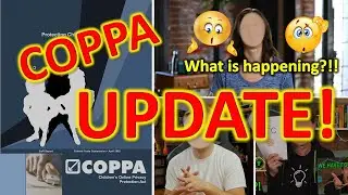 WHAT IS HAPPENING?!! - COPPA RULES & YouTube