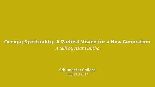 Earth Talk: Occupy Spirituality: A Radical Vision for a New Generation - with Adam Bucko