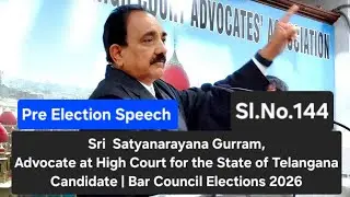 Mr.Satyanarayana Gurram, Adv| Candidate,Sl No 144| Bar Council Elections 2026 |Telangana High Court 