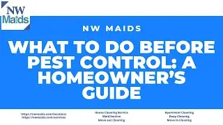 NW Maids House Cleaning Service - What to Do Before Pest Control: A Homeowner&rsquo;s Guide