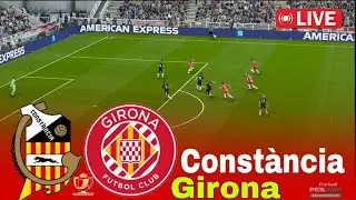 Constancia vs Girona Live Match | Copa del Rey 2025 Round of 64 ⚽ VideoGame