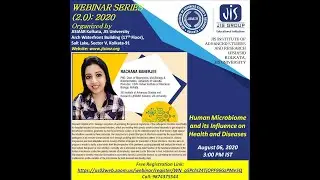 Human Microbiome and its Influence on Health and Diseases: Dr. Rachana Banerjee, JISIASR