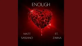 Enough (feat. Zahna)