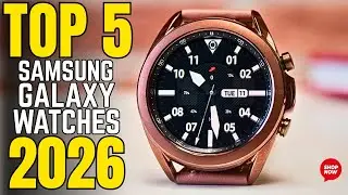 5 Best Samaung Galaxy Watch 2026 | BUYER'S GUIDE!!!