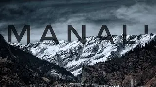 MANALI X WANDERERS | Cinematic Travel  Video | Sony A7SIII |4K