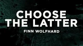 Finn Wolfhard - Choose the latter (Lyrics)