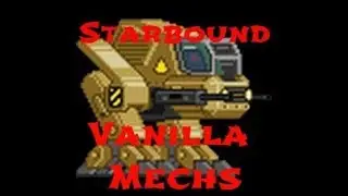 Starbound Мод Часть 42 Vanilla Mechs