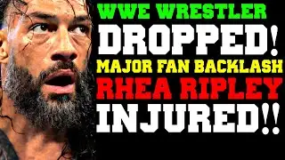 WWE News! Roman Reigns Faces Massive Fan Backlash! Rhea Ripley Injured! Star Cut From Rumble Line up