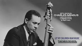 18th Annual Charles Mingus Festival & High School Competition