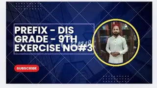 3rd exercise based on prefix - Dis class - 9
