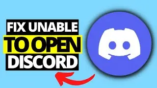 How To Fix Unable To Open Discord On Windows