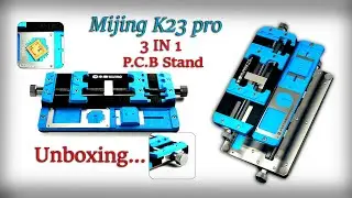 BEST 3 IN 1 PCB STAND MIJING K23 PRO MULTIFUNCTION MAINTENANCE FIXTURE #unboxing #fdmobile