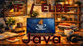 Java 05 - IF / ELSE - Condicionales