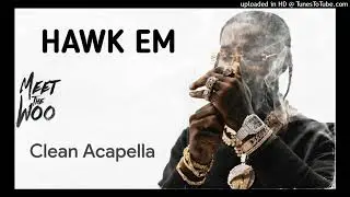 Pop Smoke - Hawk Em (Clean Acapella) [Powerful AI]