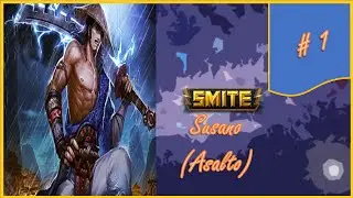 Smite (Asalto) - Susano/ parte 1