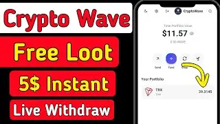 🔥Crypto Wave Free Loot | 5$ Instant | Crypto Wave Live Withdraw | Crypto Wave Airdrop 