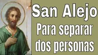 ◁ Para separar a dos personas oración a San Alejo 🙏