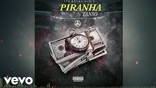 Tanso - Piranha (Official Audio)