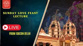 Sunday Love Feast Lecture by HG Dharma Narayan Prabhu || ISKCON Delhi || 25.01.2026