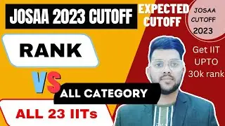 Josaa Counselling 2023 | Rank vs All 23 IIT | All category safe rank #Josaa #counselling #advanced
