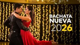 Bachata Nueva 2026 ✨ Éxitos que Perdurarán