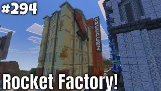 Rocket Factory! [Minecraft Survival] [ep. 294]